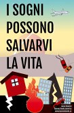 I Sogni Possono Salvarvi la Vita (Sogni e Realtà, #4) (eBook, ePUB)