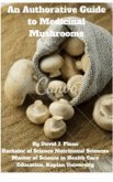 An Authoritive Guide to Medicinal Mushrooms (eBook, ePUB) An Authoritive Guide to Medicinal Mushrooms (eBook, ePUB)