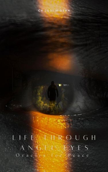 Life Through Angel Eyes (eBook, ePUB) Life Through Angel Eyes (eBook, ePUB)
