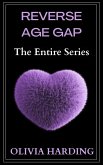 Reverse Age Gap: The Entire Series (eBook, ePUB) Reverse Age Gap: The Entire Series (eBook, ePUB)
