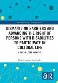 Dismantling Barriers and Advancing the Right of Persons with Disabilities to Participate in Cultural Life (eBook, ePUB)