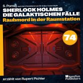 Raubmord in der Raumstation (Sherlock Holmes - Die galaktischen Fälle, Folge 74) (MP3-Download) Raubmord in der Raumstation (Sherlock Holmes - Die galaktischen Fälle, Folge 74) (MP3-Download)