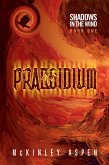 Praesidium (Shadows in the Wind, #1) (eBook, ePUB) Praesidium (Shadows in the Wind, #1) (eBook, ePUB)