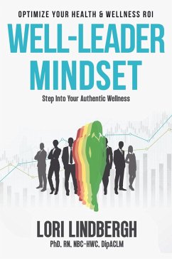 Well-Leader Mindset: Optimize Your Health and Wellness ROI (eBook, ePUB) - Lindbergh, Lori