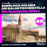 Die Spanische Affäre (Sherlock Holmes - Die galaktischen Fälle, Folge 49) (MP3-Download) Die Spanische Affäre (Sherlock Holmes - Die galaktischen Fälle, Folge 49) (MP3-Download)