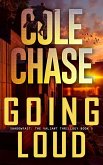 Going Loud (Shadowfast: The Valiant Thrillogy, #3) (eBook, ePUB) Going Loud (Shadowfast: The Valiant Thrillogy, #3) (eBook, ePUB)