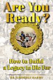 Are You Ready? How to Build a Legacy to Die For (eBook, ePUB)