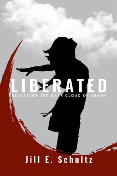Cover Liberated: Releasing the Dark Cloud of Shame (eBook, ePUB)
