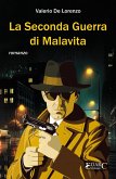 La Seconda Guerra di Malavita (eBook, ePUB) La Seconda Guerra di Malavita (eBook, ePUB)