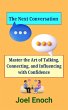 The Next Conversation: Master the Art... - Bild 1