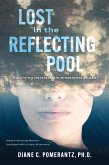 Lost in the Reflecting Pool: Surviving Narcissistic Emotional Abuse (eBook, ePUB)