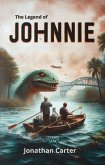 The Legend of Johnnie (Legends in the Dark, #9) (eBook, ePUB) The Legend of Johnnie (Legends in the Dark, #9) (eBook, ePUB)