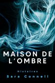 Maison de l'Ombre: Histoires (eBook, ePUB) Maison de l'Ombre: Histoires (eBook, ePUB)