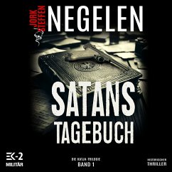 Satans Tagebuch: Die Katja-Trilogie – Band 1 (Historischer Weltkriegs-Thriller) (MP3-Download) - Negelen, Jork Steffen