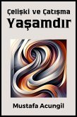 Çeliski ve Çatisma Yasamdir (Yasam Becerileri, #3) (eBook, ePUB) Çeliski ve Çatisma Yasamdir (Yasam Becerileri, #3) (eBook, ePUB)