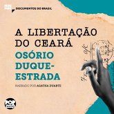 A libertação do Ceará: Trechos selecionados de A abolição (MP3-Download) A libertação do Ceará: Trechos selecionados de A abolição (MP3-Download)