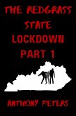 Lockdown - Part 1 (The Redgrass State, #0) (eBook, ePUB) Lockdown - Part 1 (The Redgrass State, #0) (eBook, ePUB)