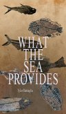 What the Sea Provides (eBook, ePUB) What the Sea Provides (eBook, ePUB)