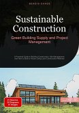Sustainable Construction: Green Building Supply and Project Management (eBook, ePUB)