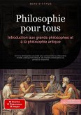 Philosophie pour tous: Introduction aux grands philosophes et à la philosophie antique (eBook, ePUB)