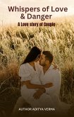 Whispers of Love and Danger (eBook, ePUB) Whispers of Love and Danger (eBook, ePUB)