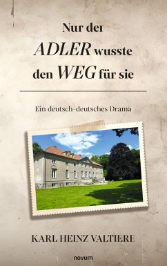 Nur der Adler wusste den Weg für sie (eBook, ePUB)