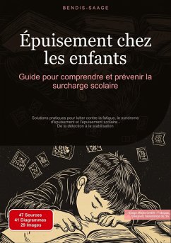 Épuisement chez les enfants: Guide pour comprendre et prévenir la surcharge scolaire - Saage - Français, Bendis A. I.