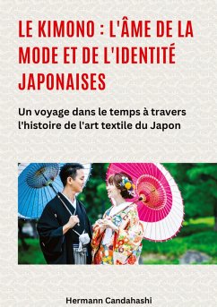 Cover Le kimono : l'âme de la mode et de l'identité japonaises