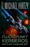 Fluchtpunkt Kerberos - Wettlauf gegen die Zeit Fluchtpunkt Kerberos - Wettlauf gegen die Zeit