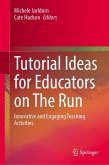 Tutorial Ideas for Educators on the Run Tutorial Ideas for Educators on the Run