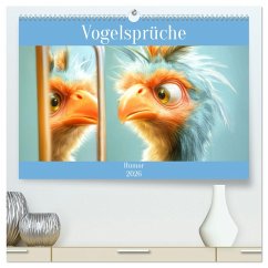 Vogelsprüche - Humor (hochwertiger Premium Wandkalender 2026 DIN A2 quer), Kunstdruck in Hochglanz