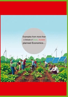 Examples from more from decades green socialist planned economies... - Red, Dave