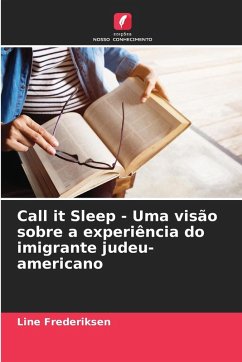 Call it Sleep - Uma visão sobre a experiência do imigrante judeu-americano - Frederiksen, Line