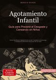 Agotamiento Infantil: Guía para Prevenir el Desgaste y Cansancio en Niños