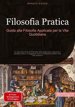 Cover Filosofia Pratica: Guida alla Filosofia Applicata per la Vita Quotidiana