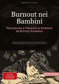 Burnout nei Bambini: Riconoscere e Prevenire la Sindrome da Burnout Scolastico