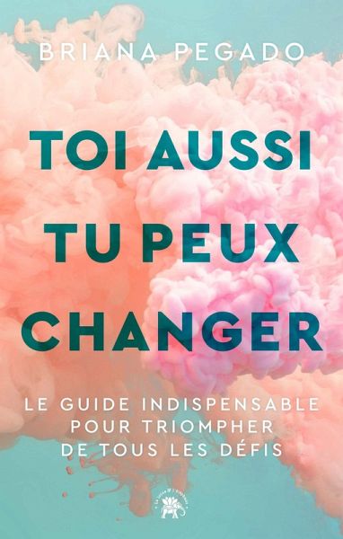 Toi aussi tu peux changer (eBook, ePUB) Toi aussi tu peux changer (eBook, ePUB)