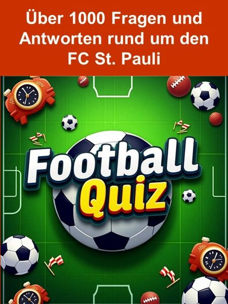 Football-Quiz - FC St. Pauli (eBook, ePUB) Football-Quiz - FC St. Pauli (eBook, ePUB)