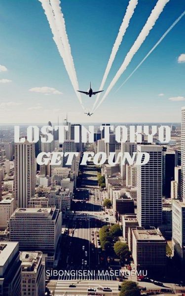 Lost In Tokyo: Get Found (eBook, ePUB)