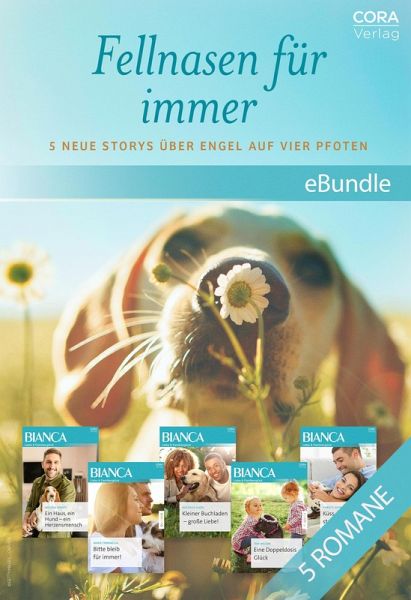 Fellnasen für immer - 5 neue Storys über Engel auf vier Pfoten (eBook, ePUB)