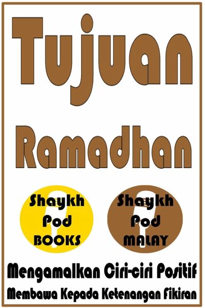 Tujuan Ramadhan (eBook, ePUB) Tujuan Ramadhan (eBook, ePUB)
