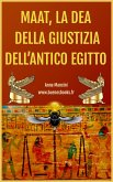 MAAT, LA DEA DELLA GIUSTIZIA DELL'ANTICO EGITTO (Egitto ed altre antiche civiltà, #1) (eBook, ePUB)