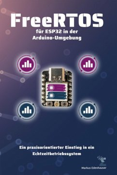 FreeRTOS für ESP32 in der Arduino-Umgebung (eBook, ePUB) - Edenhauser, Markus