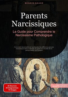 Cover Parents Narcissiques: Le Guide pour Comprendre le Narcissisme Pathologique (eBook, ePUB)