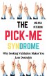 The Pick-Me Syndrome: Why Seeking... - Bild 1