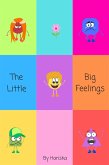 The Little Big Feelings (eBook, ePUB) The Little Big Feelings (eBook, ePUB)