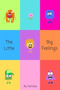 The Little Big Feelings (eBook, ePUB) - Hari The Little Big Feelings (eBook, ePUB) - Hari