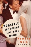 Honestly, She Doesn't Live Here Anymore (eBook, ePUB)