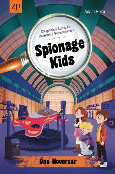 Spionage Kids - Die geheime Schule für Detektive & Geheimagenten (Band 2) (eBook, ePUB) Spionage Kids - Die geheime Schule für Detektive & Geheimagenten (Band 2) (eBook, ePUB)