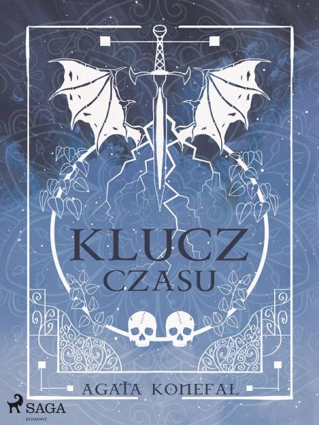 Klucz Czasu. Saga Niebios i Otchlani tom 2 (eBook, ePUB) Klucz Czasu. Saga Niebios i Otchlani tom 2 (eBook, ePUB)